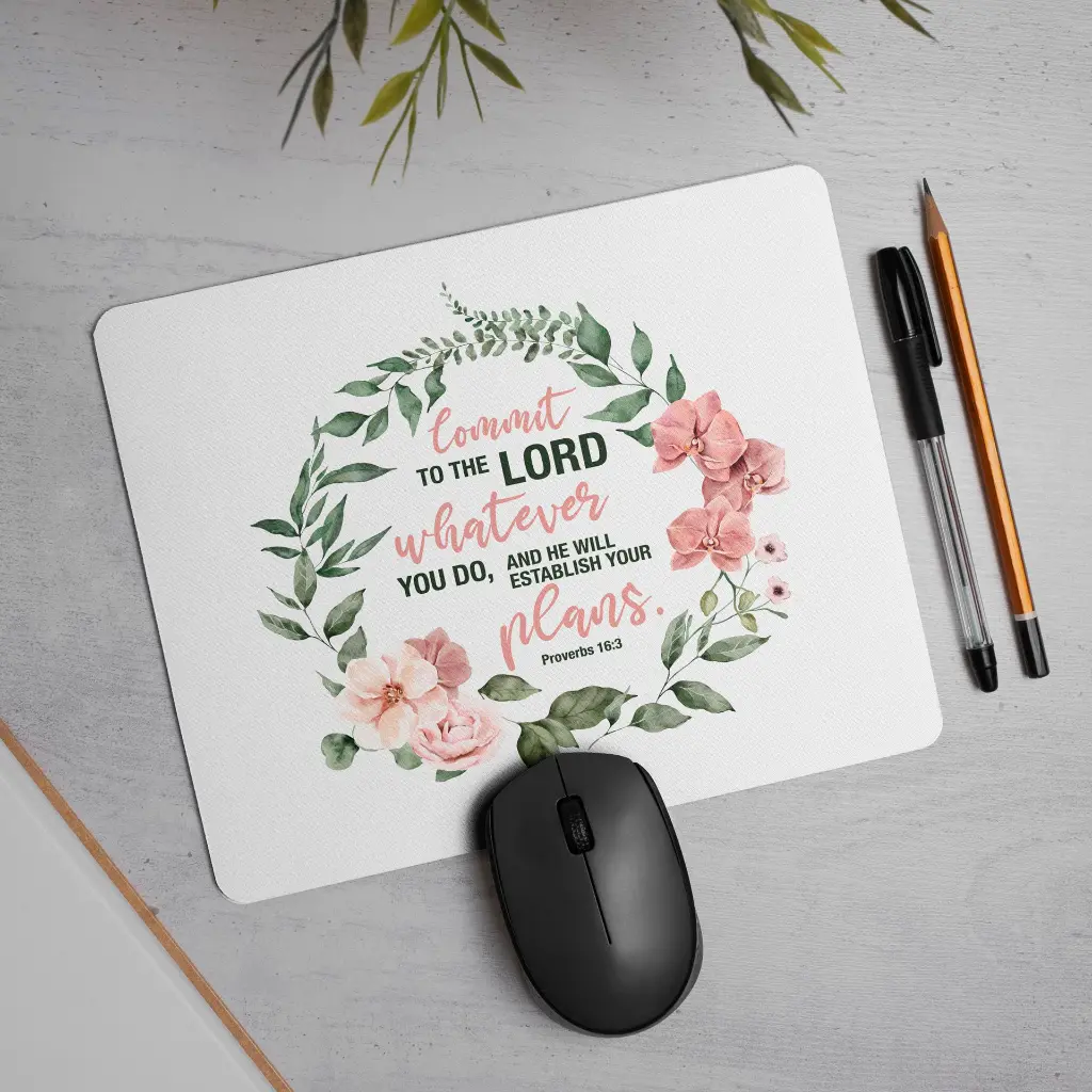 Commit to the Lord Whatever You Do | Proverbs 16.3 | Christian Bible verse Mouse pad.webp