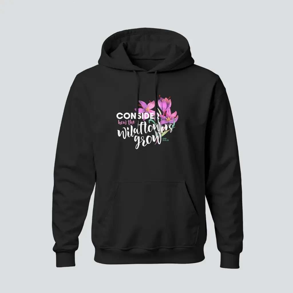 Consider how wildflowers grow | Matthew 6:28-29 | Christian Bible Verse Hoodies | Women's (Black, S)