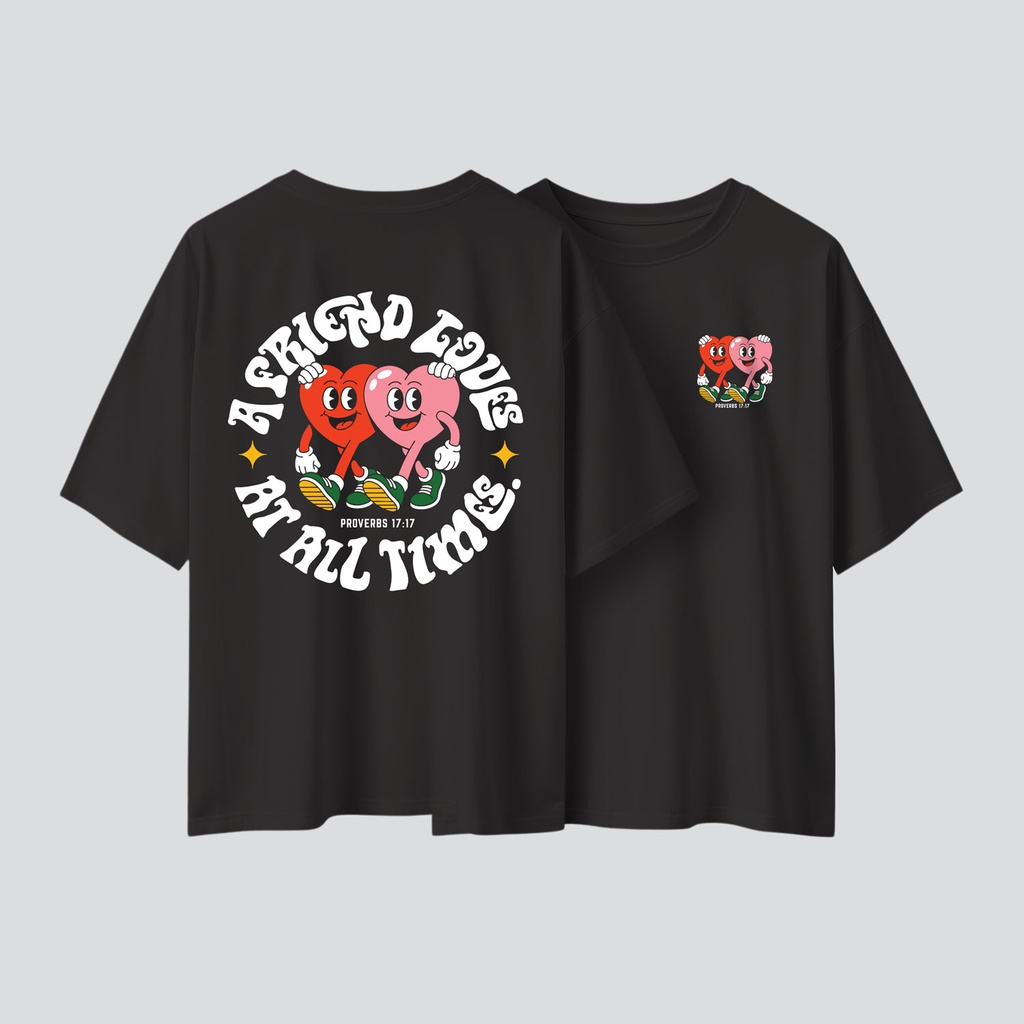 A Friend Loves At All Times | Proverbs 17:17 | Christian Bible Verse Oversized T-shirt | Unisex