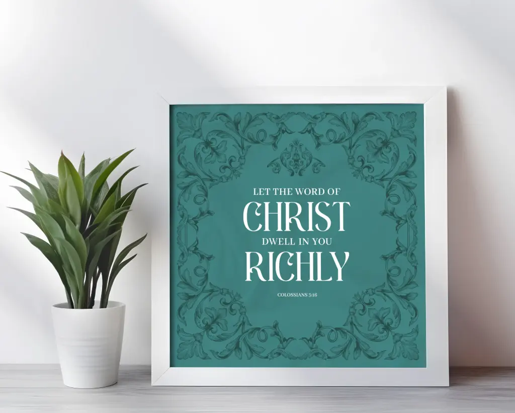 Let the word of the Christ dwell in you richly | Colossians 3:16 | Bible verse frame | Christian wall decor | 10x10 Inches