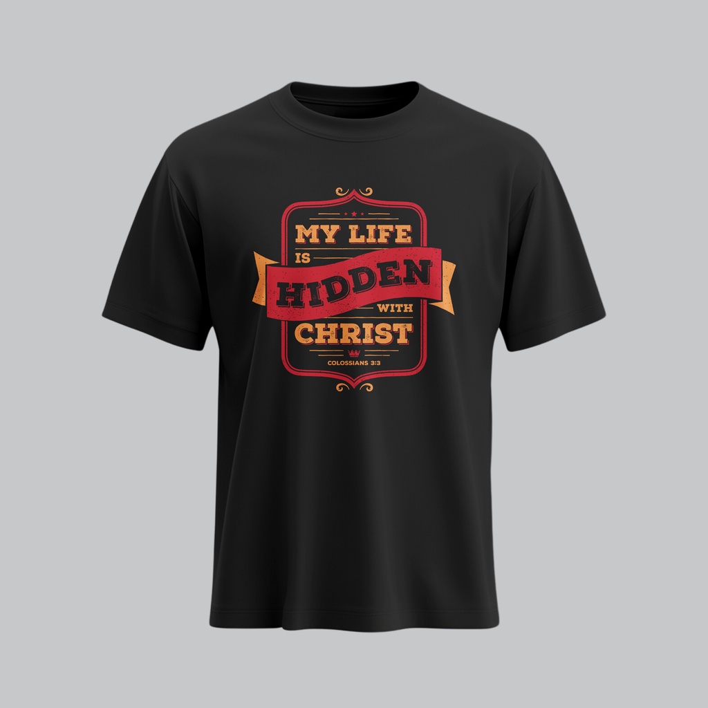 My Life Is Hidden with Christ | Colossians 3:3 | Christian Bible Verse T-Shirt | Unisex (Black, S)
