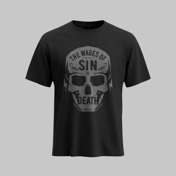 The Wages of Sin is Death | Romans 6:23 | Christian Bible Verse T-Shirt | Sale (S)
