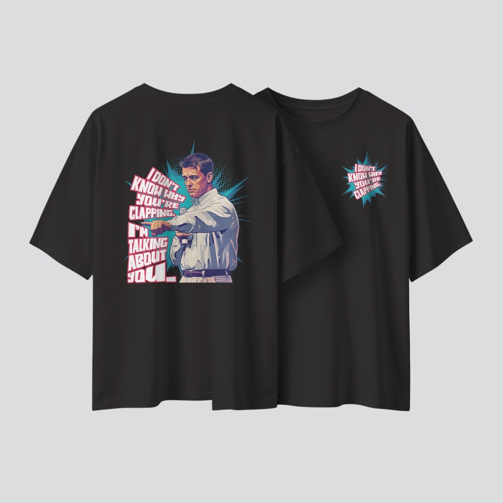 I Don’t Know Why You’re Clapping | Christian Gospel Oversized T-Shirt | Unisex (S, Black)