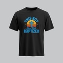 This Boy just got Baptised | Christian Baptised T-Shirt | Unisex