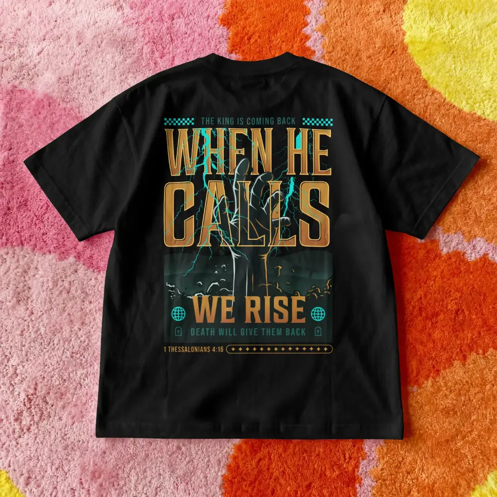 When He Calls We Rise | 1 Thessalonians 4:16 | Christian Bible Verse Premium street wear | Unisex (Black, S)