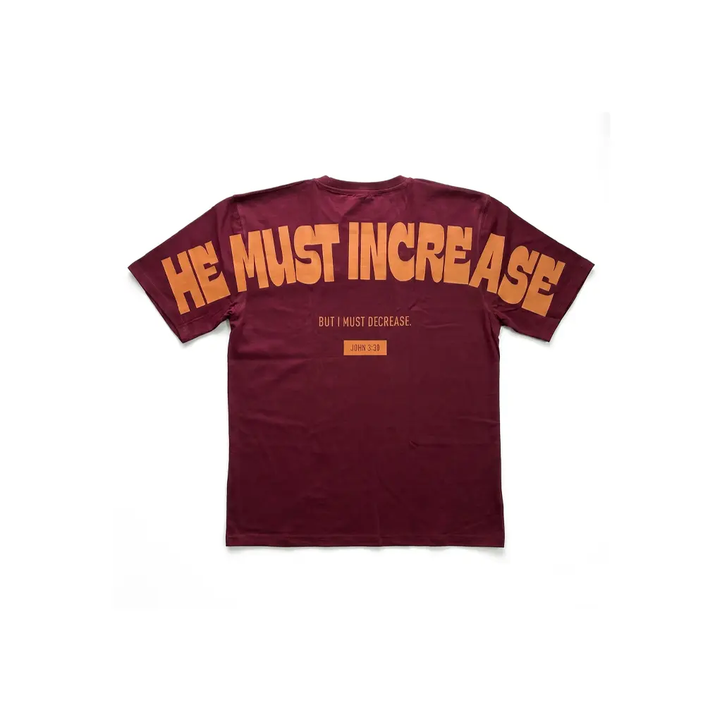 He must increase | John 3:30 | Christian Gospel Oversized T-shirt | Unisex | Sale