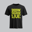 Born Again To Live | John 3:3 | Christian Bible Verse T-Shirt | Unisex