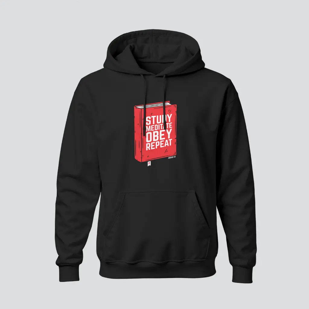Study, Obey, Repeat | Joshua1:8 | Christian Bible Verse Hoodies | Unisex