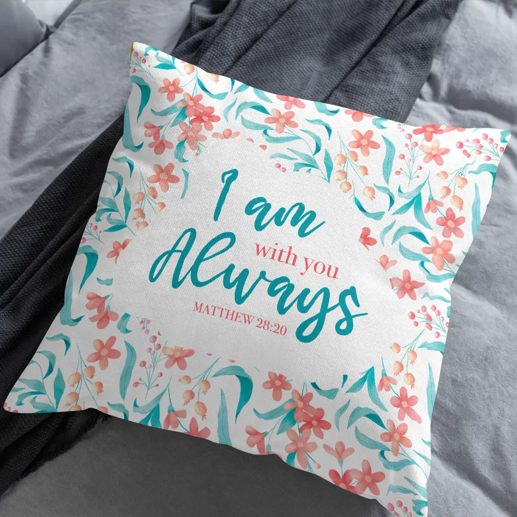 I Am With you Always Matthew 28:20 | Christian Cushion Cover