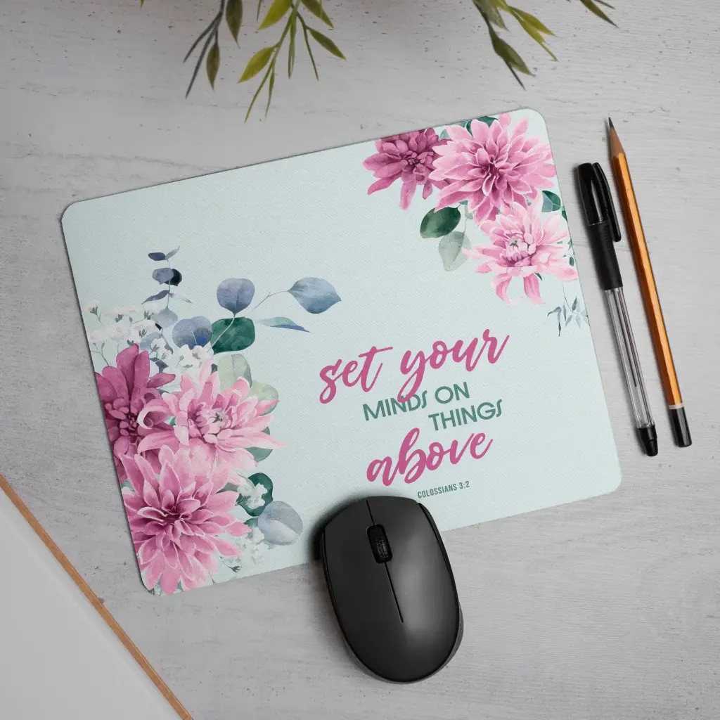 Set your minds on things above | Colossians 3:2 | Christian bible verse mouse pad