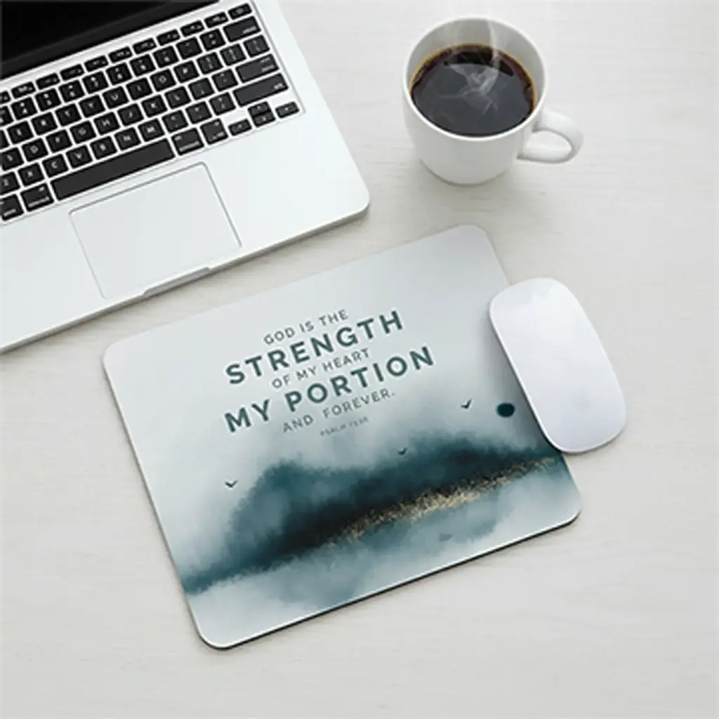 God is the strength of my heart and my portion forever | Psalm 73:26 | Christian bible verse mouse pad