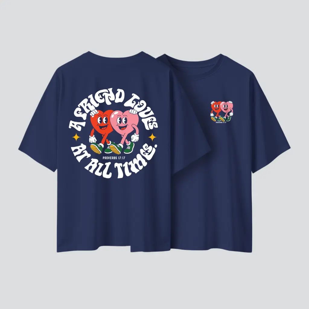 A Friend Loves At All Times | Proverbs 17:17 | Christian Bible Verse Oversized T-shirt | Unisex