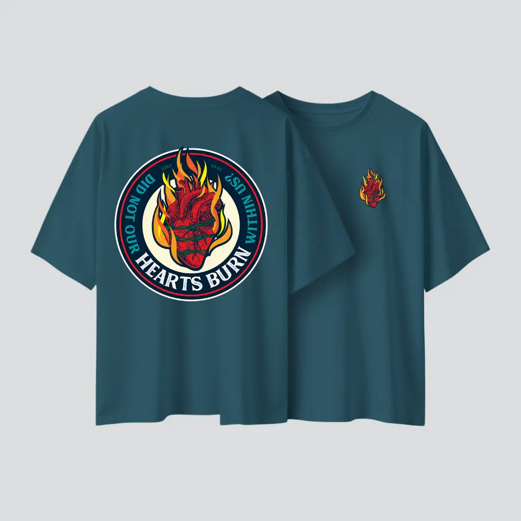 Did Not Our Hearts burn Within Us? | Luke 24:32 |Christian Bible Verse Oversized T-shirt | Unisex