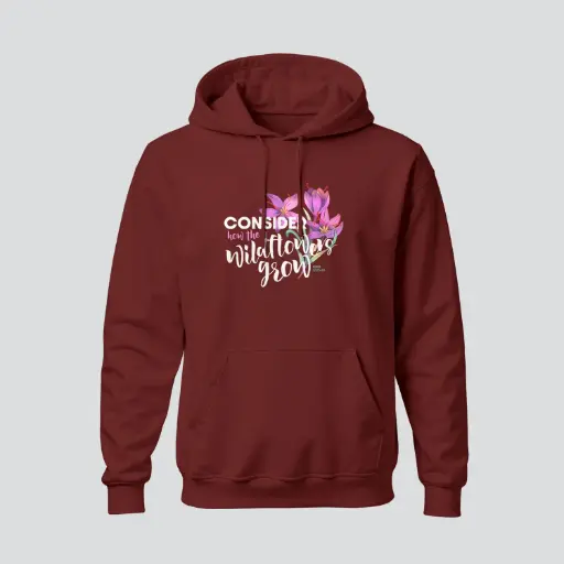 Consider How Wildflowers Grow | Matthew 6:28-29 | Christian Bible Verse Hoodies | Women's