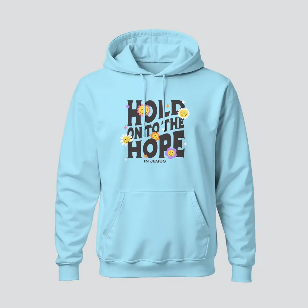 Hold On to the Hope | Christian Bible Verse Hoodies | women's