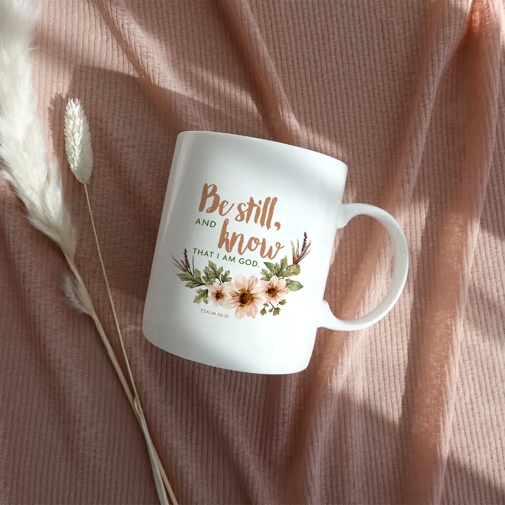 Be Still and Know that I am God Psalm 46.10 | Christian Ceramic Mug