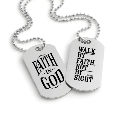 Faith in God | Walk by Faith,Not by Sight | 2 Corinthians 5:7 | Christian Bible Verse Military Dog Tag