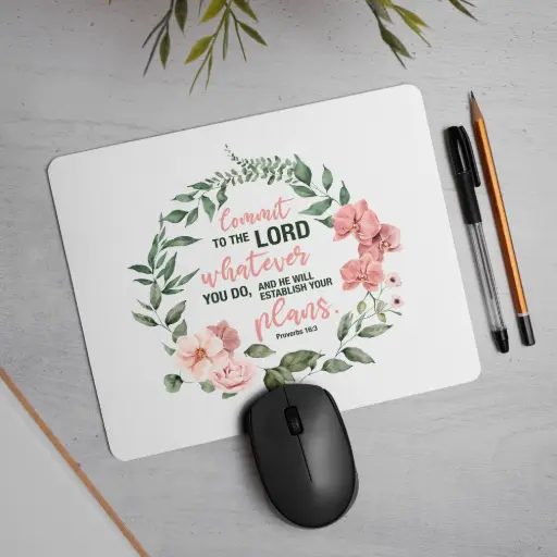 Commit to the Lord Whatever you Do | Proverbs 16:3 | Christian Bible verse Mouse pad