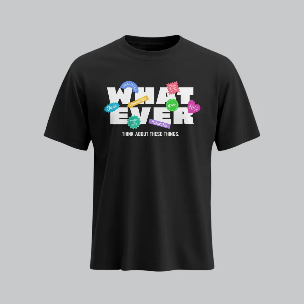 Whatever | Philippians 4:8 | Christian Bible Verse T-Shirt | Unisex | Sale