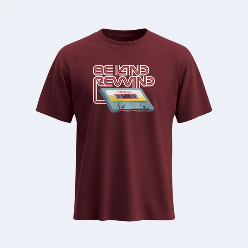 Be Kind Rewind | Ephesians 4:32 | Christian Bible Verse T-Shirt | Unisex | Sale