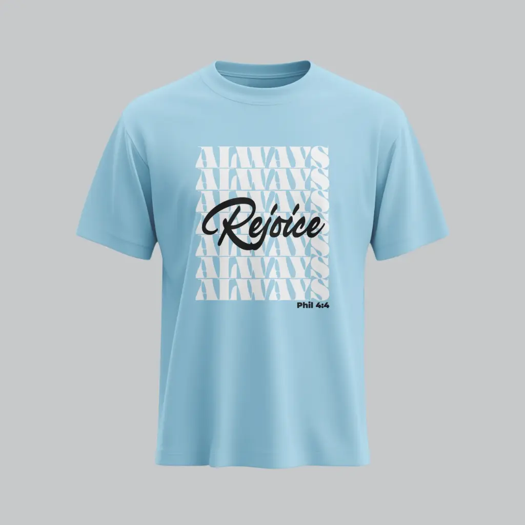 Rejoice Always | Philippians 4:4 | Christian Bible Verse T-Shirt | Unisex