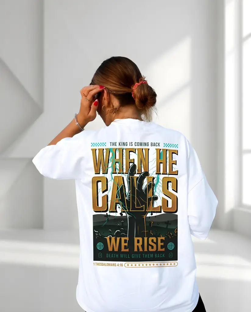 When He Calls We Rise | 1 Thessalonians 4:16 | Christian Bible Verse Premium street wear | Unisex