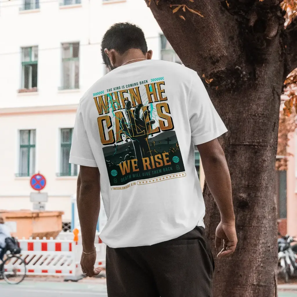 When He Calls We Rise | 1 Thessalonians 4:16 | Christian Bible Verse Premium street wear | Unisex