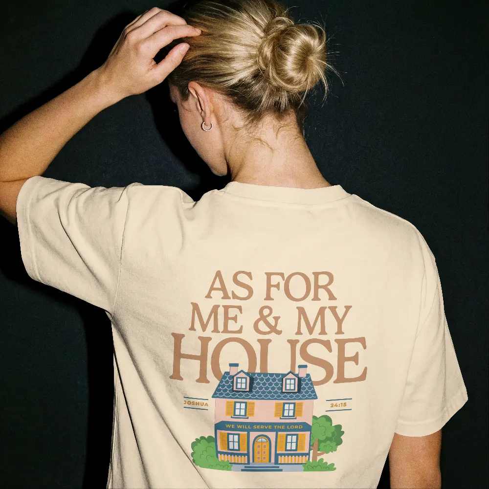 As For Me & My House We Will Serve the Lord | Joshua 24:15 | Christian Bible Verse Premium street wear | Unisex