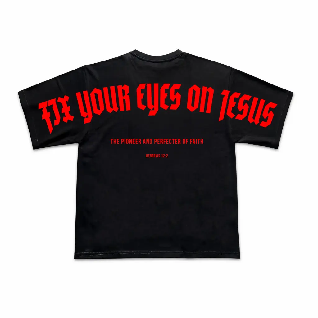 Fix Your Eyes on Jesus | Hebrews 12:2 | Christian Bible Verse Oversized T-Shirt | Unisex