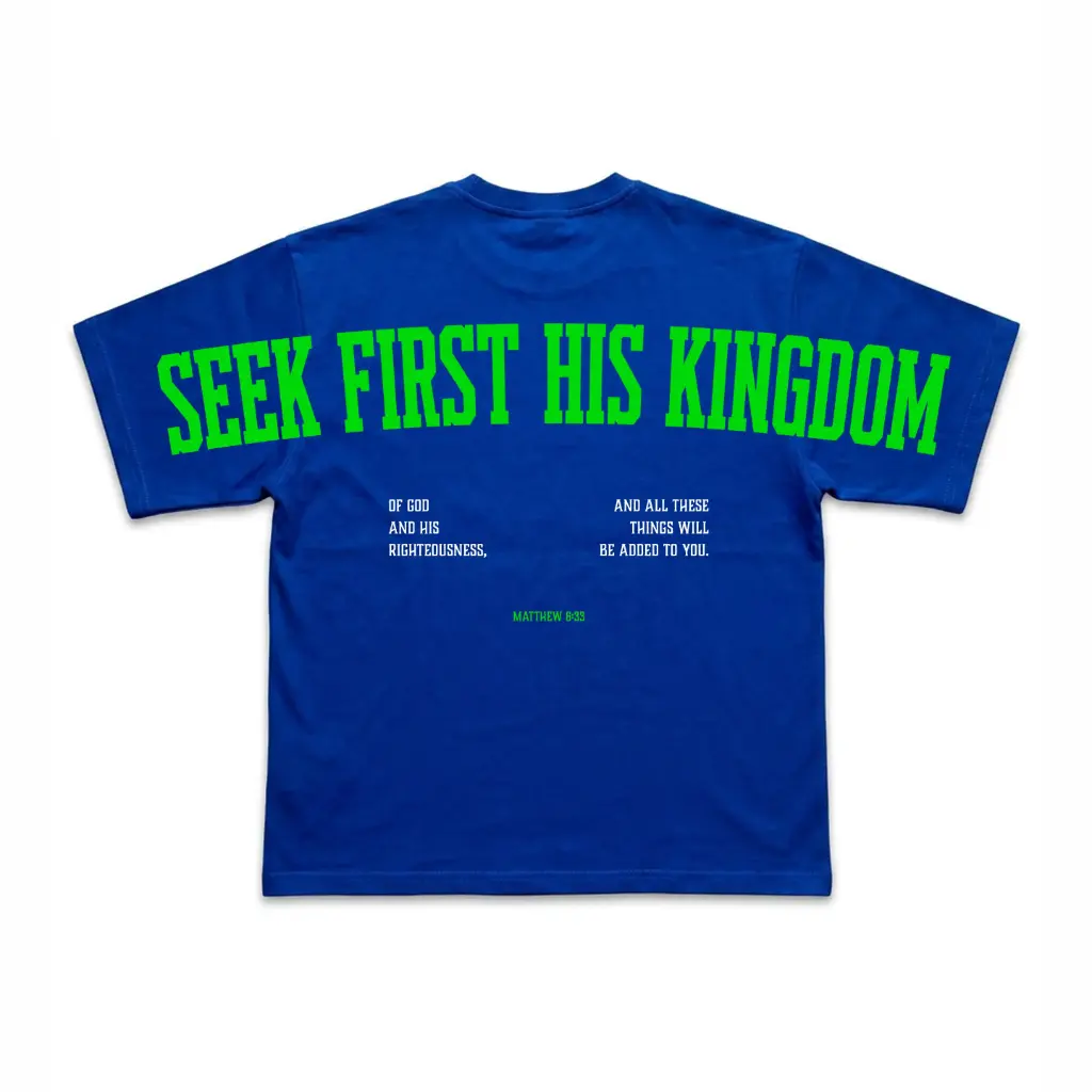 Seek First His Kingdom | Matthew 6:33 | Christian Bible Verse Oversized T-Shirt | Unisex | Sale