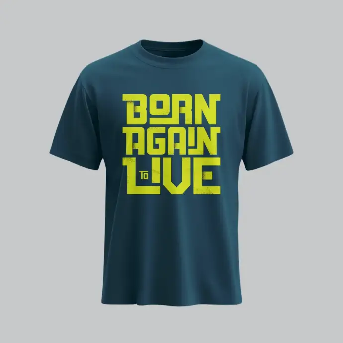Born Again To Live | John 3:3 | Christian Bible Verse T-Shirt | Unisex