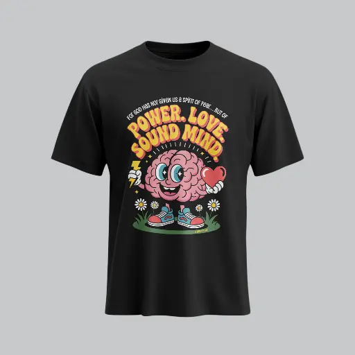Power, Love, Sound Mind | 2 Timothy 1:7 | Christian Bible Verse T-Shirt | Unisex